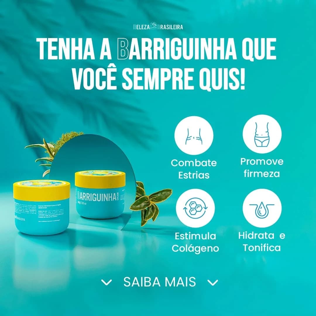 Beleza Brasileira Barriguinha Cream Creme Firmador e Redutor de Medidas, Celulites e Flacidez.